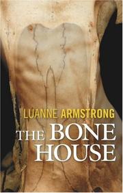 Cover of: bone house | Luanne Armstrong