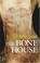 Cover of: The bone house