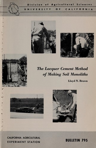 The lacquer cement method of making soil monoliths by Lloyd N. Brown
