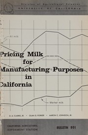 Pricing milk for manufacturing purposes in California by D. A. Clarke