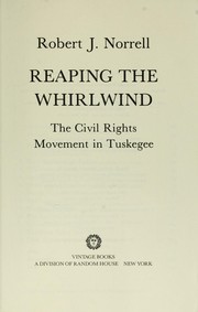 Cover of: Reaping the whirlwind: the civil rights movement in Tuskegee