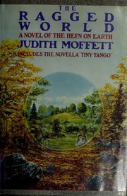 Cover of: The ragged world by Judith Moffett