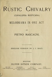 Cover of: Rustic chivalry =: (Cavalleria rusticana) : melodrama in one act