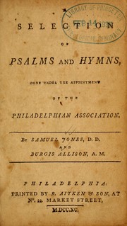 Cover of: A selection of Psalms and hymns: done under appointment of the Philadelphian Association