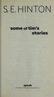 Cover of: Some of Tim's stories by S. E. Hinton
