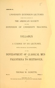 Cover of: Syllabus of a course of six lectures: with musical illustrations, on the development of classical music from Palestrina to Beethoven