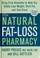 Cover of: The natural fat loss pharmacy