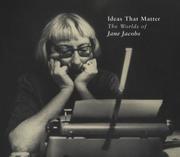 Cover of: Ideas That Matter: The Worlds of Jane Jacobs