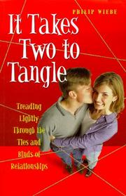 It takes two to tangle by Philip Wiebe