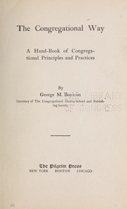 Cover of: The Congregational way by George Mills Boynton