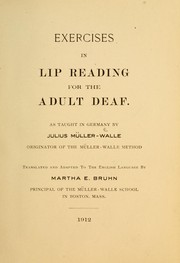 Cover of: Exercises in lip reading for the adult deaf as taught in Germany by Julius Müller-Walle, originator of the Müller-Walle method