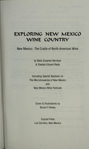 Cover of: Exploring New Mexico wine country: New Mexico, the cradle of North American wine