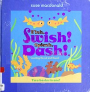 Cover of: Fish, swish! splash, dash!: counting round and round