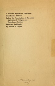 Cover of: A national system of education.: Presidential address before the Association of American agricultural colleges and experiment stations, Berkeley, California