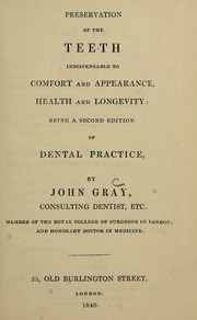 Cover of: Preservation of the teeth indispensable to comfort and appearance, health and longevity: being a second edition of Dental practice