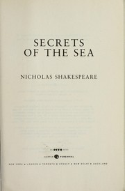 Cover of: Secrets of the sea | Nicholas Shakespeare