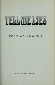 Cover of: Tell me lies by Patrick Cooper