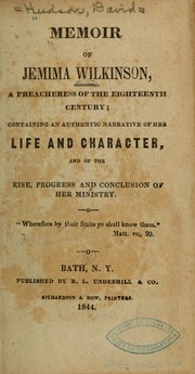 Cover of: Memoir of Jemima Wilkinson: a preacheress of the eighteenth century; containing an authentic narrative of her life and character, and of the rise, progress and conclusion of her ministry.