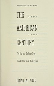 Cover of: The American century by Donald Wallace White