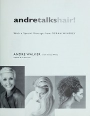 Cover of: Andre talks hair! by Andre Walker