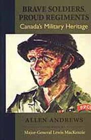 Cover of: Brave soldiers, proud regiments: Canada's military heritage