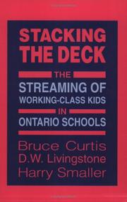 Cover of: Stacking the Deck: The Streaming of Working-Class Kids in Ontario Schools (Our Schools Series)