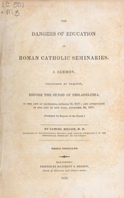 Cover of: The dangers of education in roman Catholic seminaries