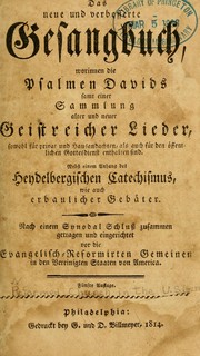 Cover of: Das Neue und verbesserte Gesangbuch: worinnen die Psalmen Davids samt einer Sammlung alter und neuer geistreicher Lieder ...