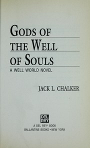 Cover of: Gods of the Well of Souls by Jack L. Chalker