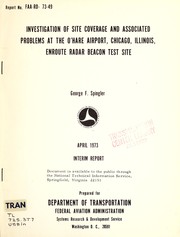 Investigation of site coverage and associated problems at the O'Hare Airport, Chicago, Illinois, enroute radar beacon test site by George F. Spingler