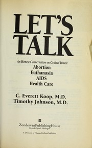Cover of: Let's talk by C. Everett Koop