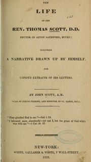 The life of the Rev. Thomas Scott, D. D., rector of Aston Sandford, Bucks by Scott, John