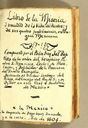 Cover of: Libro dela miseria y breuedad de la vida del hombre : y de sus quatro postrimerias, en lengua mexicana by Juan Bautista fray