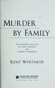 Cover of: Murder by family by Kent Whitaker