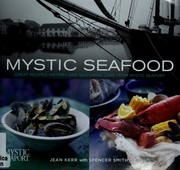 Cover of: Mystic seafood: great recipes, history, and seafaring lore from Mystic Seaport