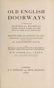 Cover of: Old English doorways: a series of historical examples from Tudor times to the end of the XVIII century