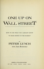 Cover of: One up on Wall Street: how to use what you already knowto make money in the market