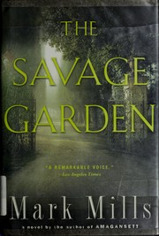 Cover of: The savage garden by Mark Mills