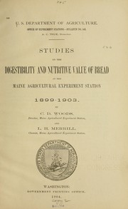 Cover of: Studies on the digestibility and nutritive value of bread at the Maine agricultural experiment station 1899-1903