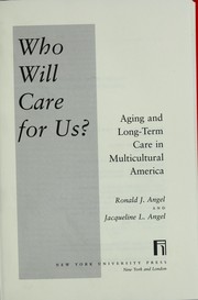 Cover of: Who will care for us? | Ronald Angel