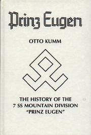 Cover of: The History of the 7 SS Mountain Division "Prinz Eugen" by Otto Kumm