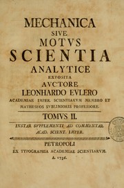 Cover of: Mechanica: sive, Motus scientia analytice exposita