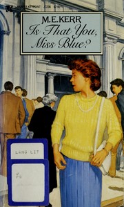 Cover of: Is that you, Miss Blue? by M. E. Kerr