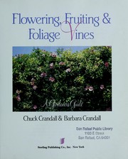 Cover of: Flowering, fruiting & foliage vines by Chuck Crandall