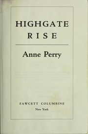 Cover of: Highgate rise by Anne Perry