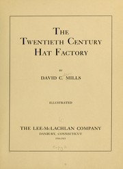 The twentieth century hat factory by David Collier Mills