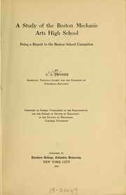 Cover of: A study of the Boston mechanic arts high school: being a report to the Boston school committee