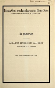 Cover of: In memoriam: William Harrison Lambert, brevet major U.S. volunteers, died at Philadelphia, June 1, 1912