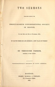 Cover of: Two sermons preached before the Twenty-eighth Congregational Society in Boston on the 14th and 21st of November, 1852: on leaving their old and entering a new place of worship