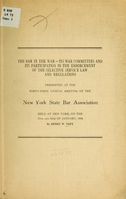 Cover of: The bar in the war, its war committees and its participation in the enforcement of the selective service law and regulations
